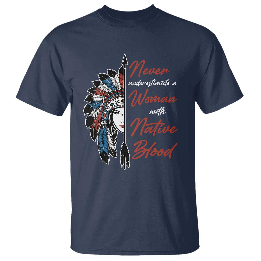 Indigenous Woman T Shirt Never Underestimate A Woman With Native Blood TS09 Navy Print Your Wear