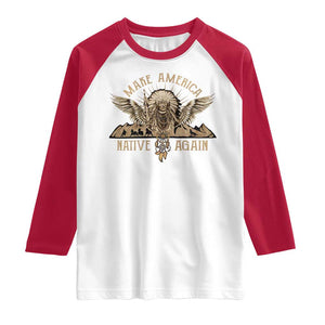 Native American Raglan Shirt Make America Native Again Wild Life TS09 White Red Print Your Wear