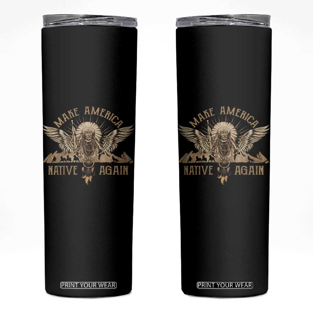 Native American Skinny Tumbler Make America Native Again Wild Life TS09 Black Print Your Wear