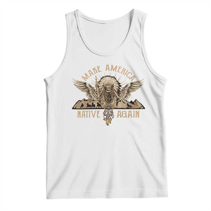 Native American Tank Top Make America Native Again Wild Life TS09 White Print Your Wear