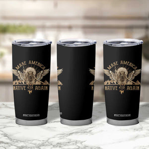 Native American Tumbler Cup Make America Native Again Wild Life TS09 Print Your Wear