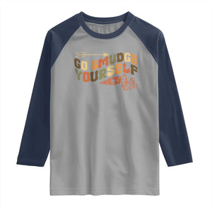Native American Raglan Shirt Go Smudge Yourself Retro TS09 Sport Gray Navy Print Your Wear