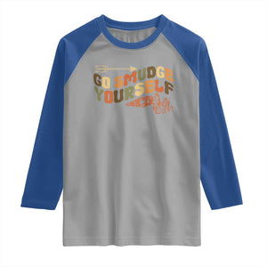 Native American Raglan Shirt Go Smudge Yourself Retro TS09 Sport Gray Royal Print Your Wear