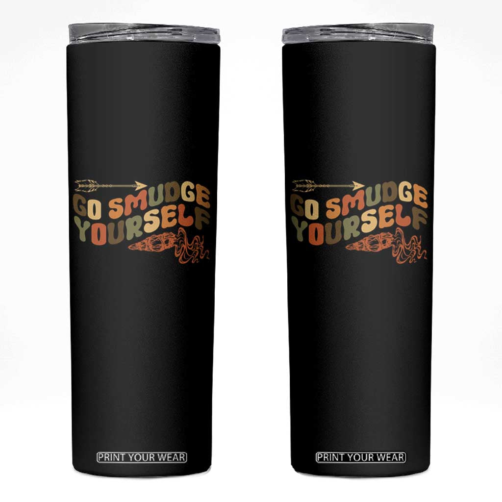 Native American Skinny Tumbler Go Smudge Yourself Retro TS09 Black Print Your Wear