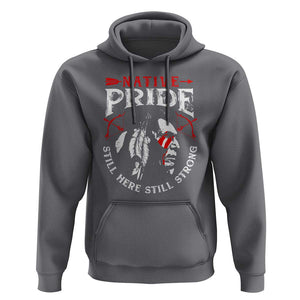 Native Pride Hoodie Still Here Still Strong American Indian TS09 Charcoal Print Your Wear