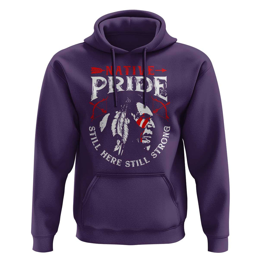 Native Pride Hoodie Still Here Still Strong American Indian TS09 Purple Print Your Wear