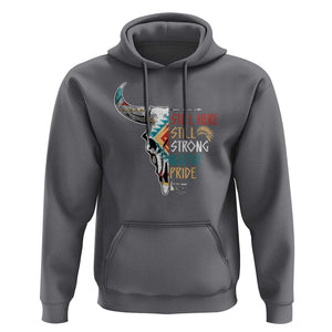 Native Pride Hoodie Still Here Still Strong American Indian TS09 Charcoal Print Your Wear