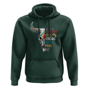 Native Pride Hoodie Still Here Still Strong American Indian TS09 Dark Forest Green Print Your Wear