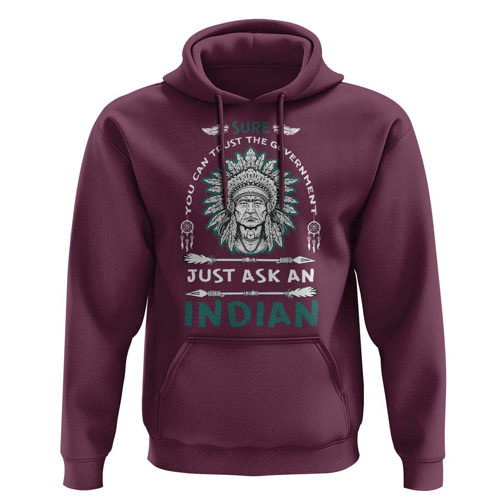 American Indian Hoodie You Can Trust The Government TS09 Maroon Print Your Wear