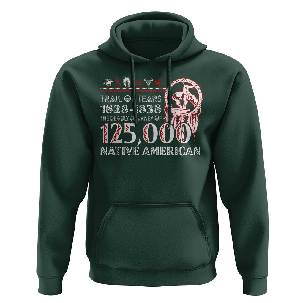 Trail Of Tears Hoodie The Deadly Journey 1828 1838 TS09 Dark Forest Green Print Your Wear