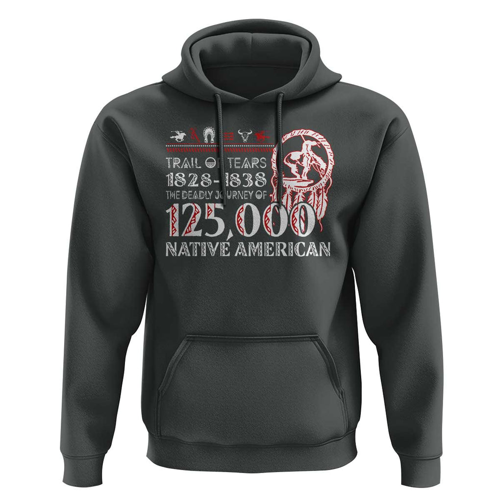 Trail Of Tears Hoodie The Deadly Journey 1828 1838 TS09 Dark Heather Print Your Wear