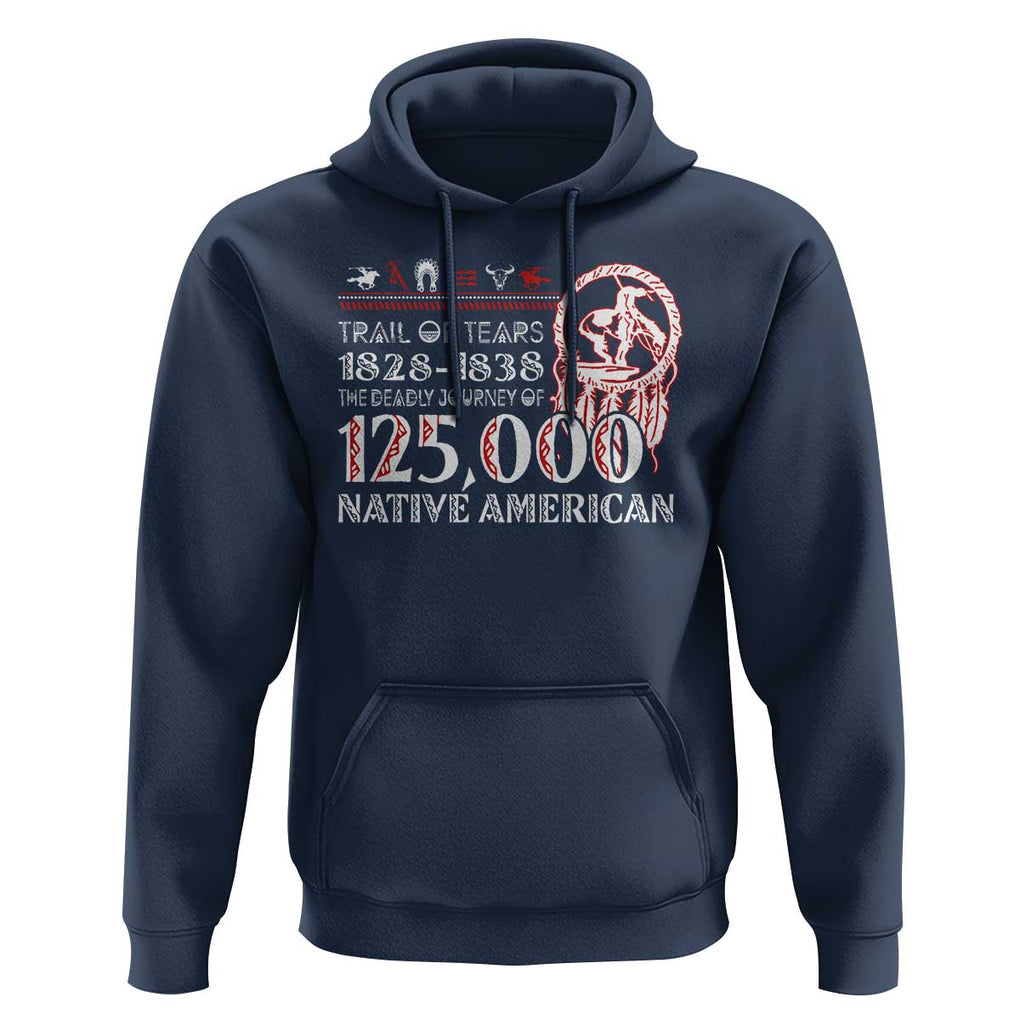Trail Of Tears Hoodie The Deadly Journey 1828 1838 TS09 Navy Print Your Wear