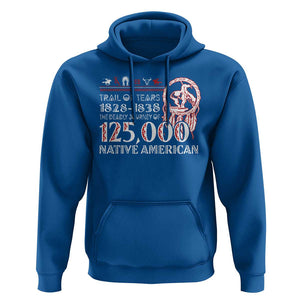 Trail Of Tears Hoodie The Deadly Journey 1828 1838 TS09 Royal Blue Print Your Wear