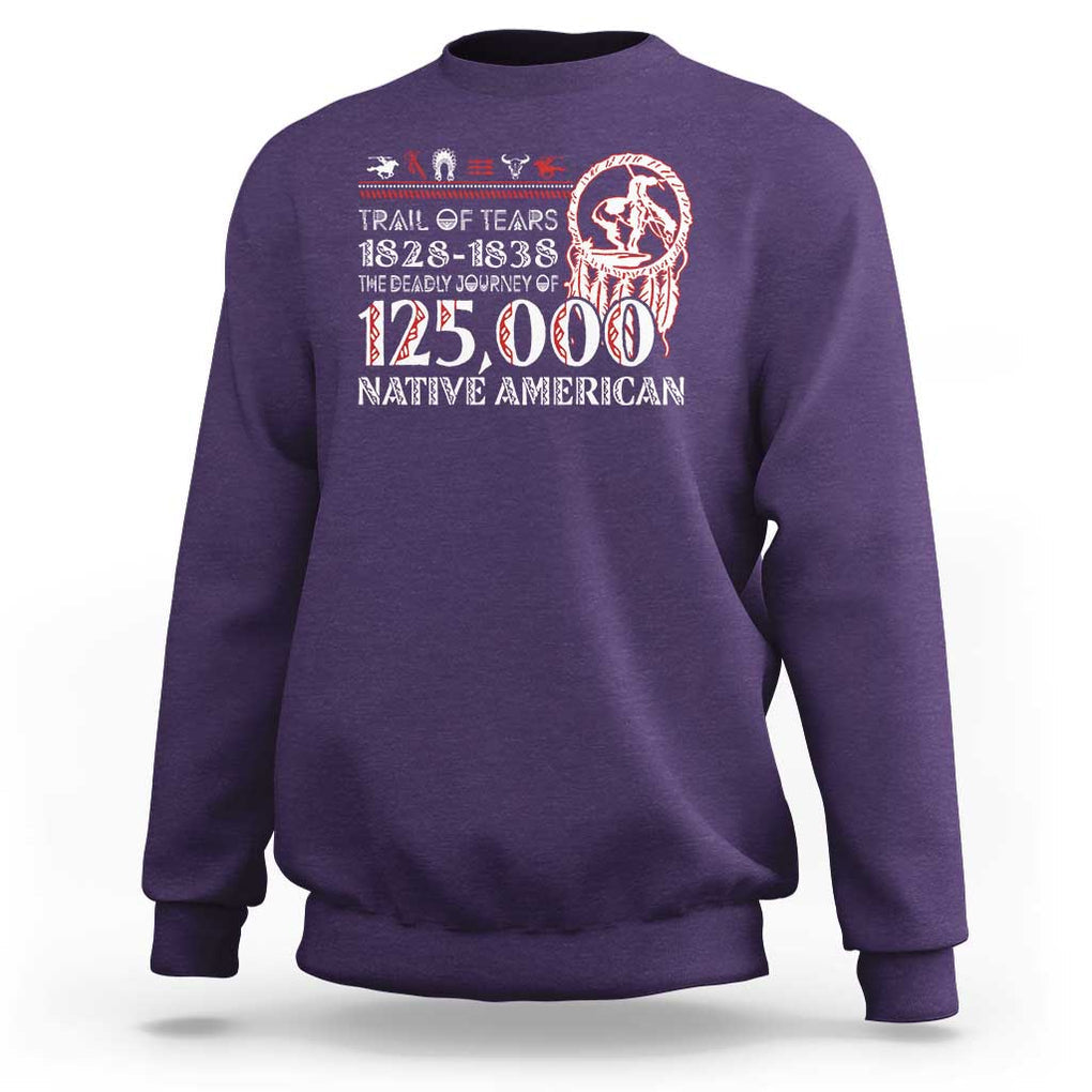 Trail Of Tears Sweatshirt The Deadly Journey 1828 1838 TS09 Purple Print Your Wear