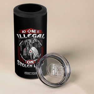 Native American 4 in 1 Can Cooler Tumbler No One Is Illegal On Stolen Land TS09 Print Your Wear