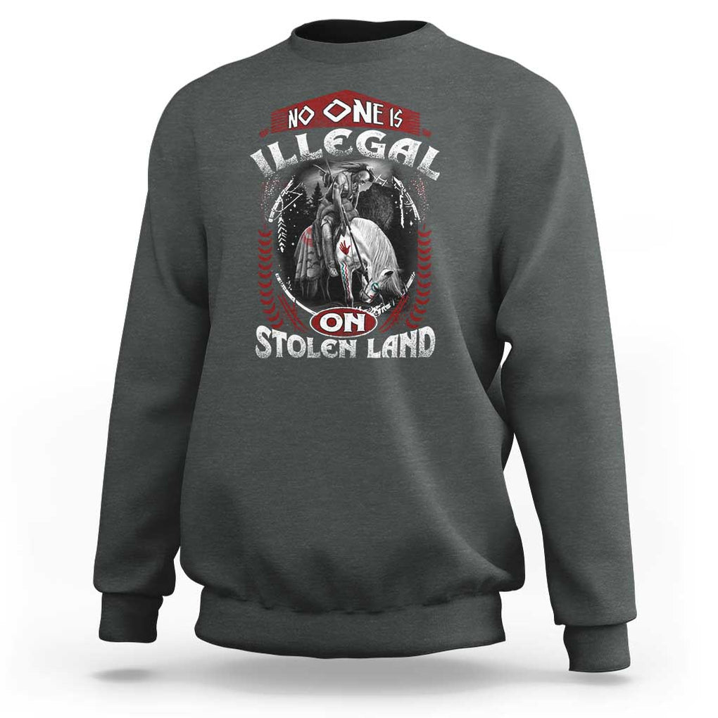 Native American Sweatshirt No One Is Illegal On Stolen Land TS09 Dark Heather Print Your Wear