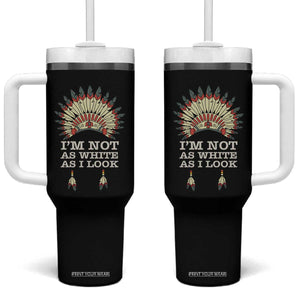 Native American Tumbler With Handle I'm Not As White As I Look TS09 One Size: 40 oz Black Print Your Wear