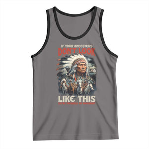 Funny Native American Tank Top If Your Ancestors Don't Look Like This TS09 Deep Heather Black Print Your Wear