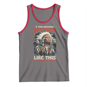 Funny Native American Tank Top If Your Ancestors Don't Look Like This TS09 Deep Heather Red Print Your Wear
