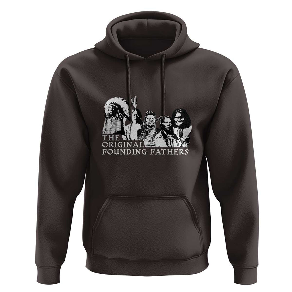 Native American Indian Original Founding Fathers Hoodie TS09 Dark Chocolate Print Your Wear