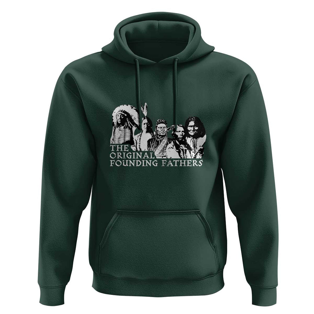 Native American Indian Original Founding Fathers Hoodie TS09 Dark Forest Green Print Your Wear