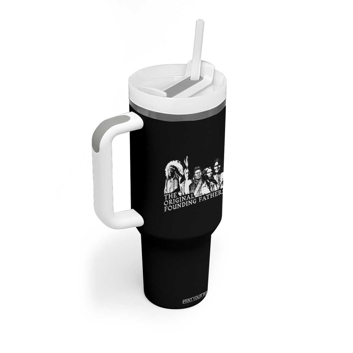 Native American Indian Original Founding Fathers Tumbler With Handle TS09 Print Your Wear