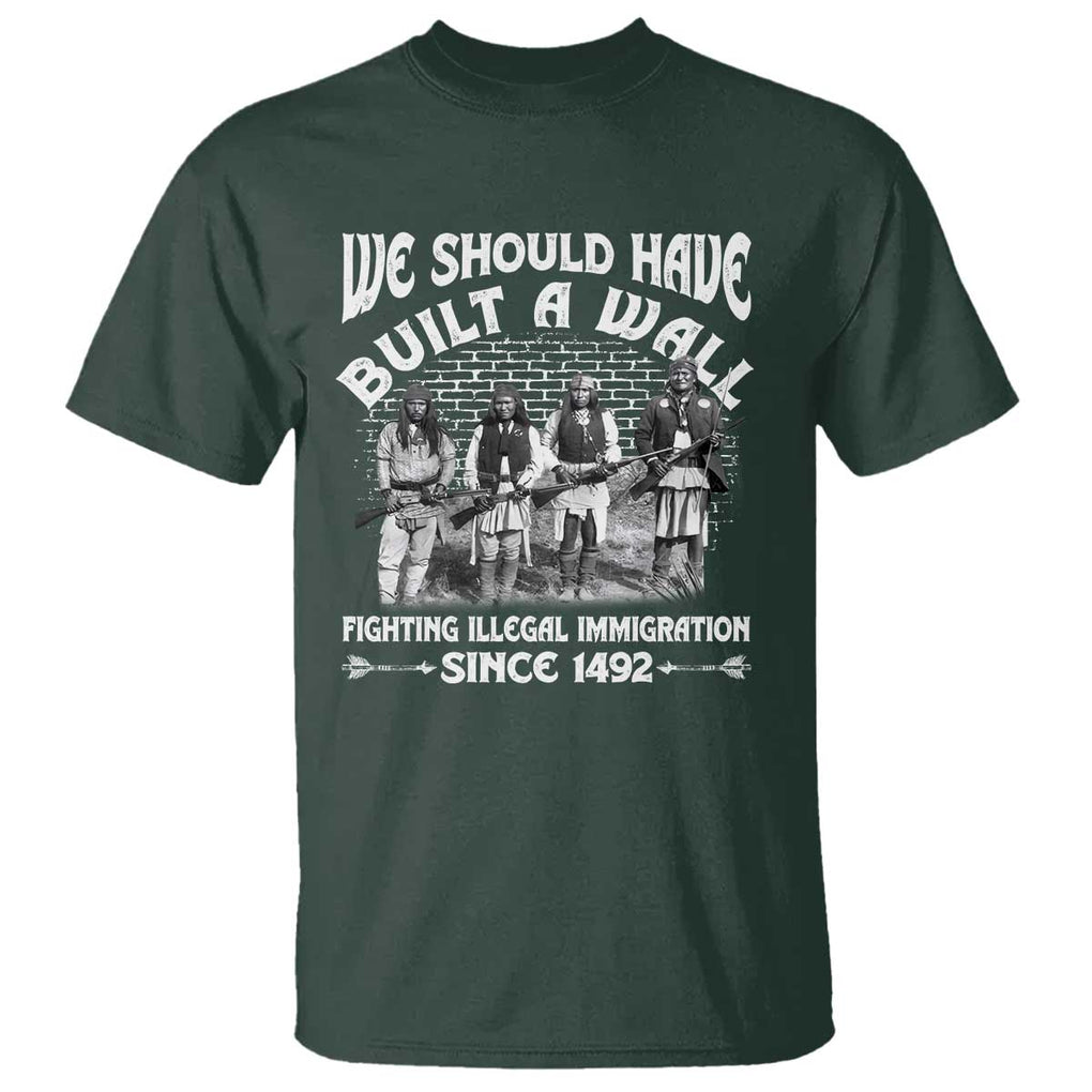 Native American Heritage Graphic T-Shirt – We Should Have Built A Wall – 100% Cotton TS09 Dark Forest Green Print Your Wear