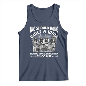 Native American Tank Top We Should Have Built A Wall TS09 Navy Print Your Wear