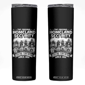 Native American Skinny Tumbler Original Homeland Security TS09 Black Print Your Wear