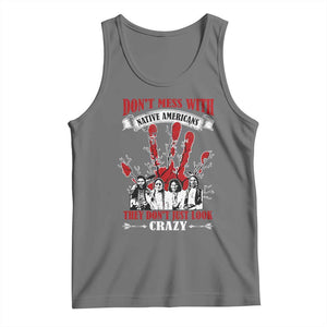 Don't Mess With Native American Tank Top They Don't Look Just Crazy TS09 Black Heather Print Your Wear