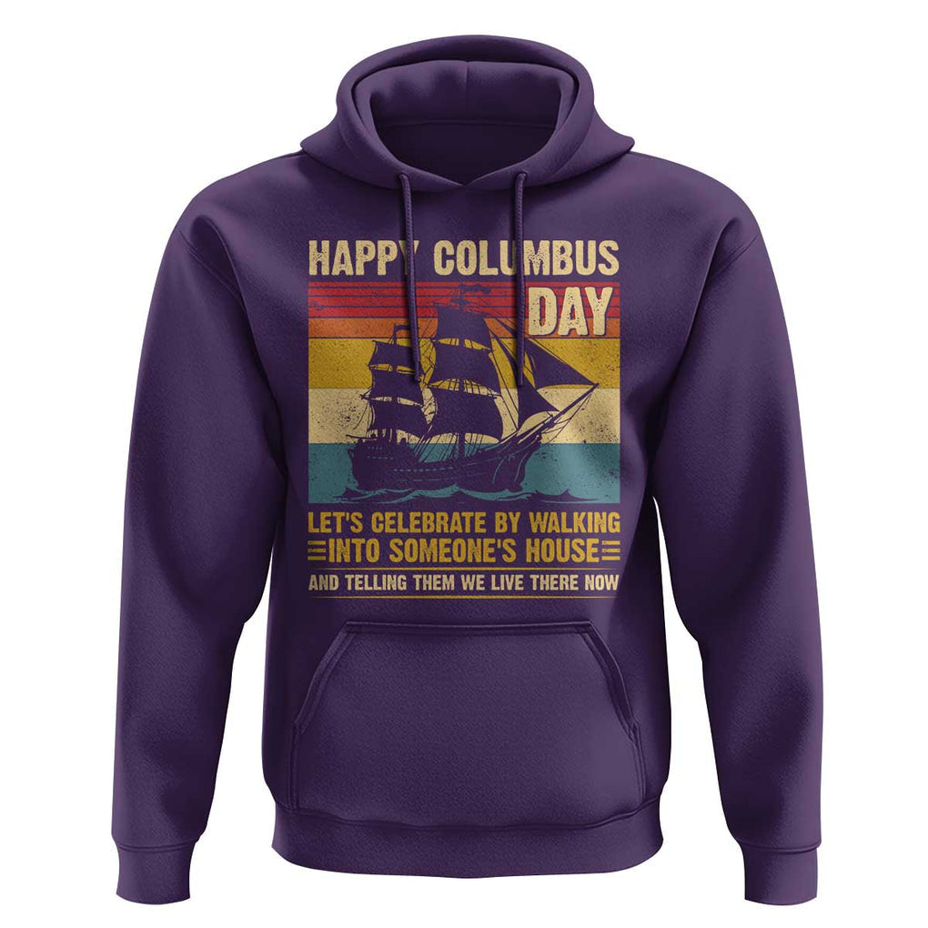 Indigenous Joke Columbus Day Hoodie Let's Celebrate By Walking Into Someone's House TS09 Purple Print Your Wear