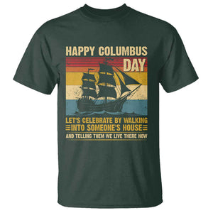 Indigenous Joke Columbus Day T Shirt Let's Celebrate By Walking Into Someone's House TS09 Dark Forest Green Print Your Wear