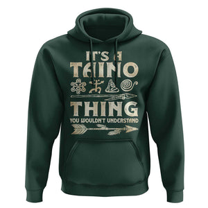 Puerto Rican Taino Hoodie It's A Taino Thing You Wouldn't Understand TS09 Dark Forest Green Print Your Wear