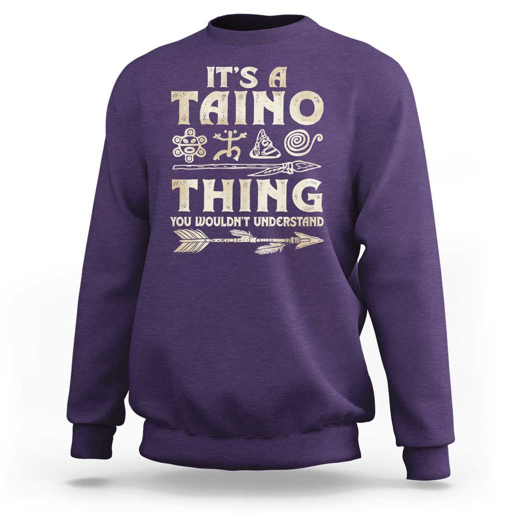 Puerto Rican Taino Sweatshirt It's A Taino Thing You Wouldn't Understand TS09 Purple Print Your Wear