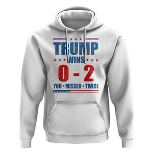 Trump Failed Assassination Hoodie Trump Wins 0-2 You Missed Twice TS09 White Print Your Wear