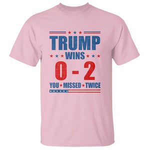 Trump Failed Assassination T Shirt Trump Wins 0-2 You Missed Twice TS09 Light Pink Print Your Wear