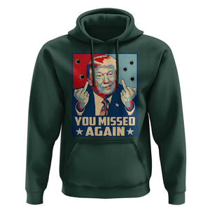 Funny Trump Hoodie You Missed Again Middle Finger Failed Assassination Attempt TS09 Dark Forest Green Print Your Wear