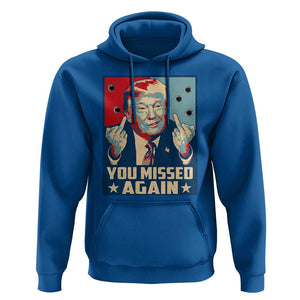 Funny Trump Hoodie You Missed Again Middle Finger Failed Assassination Attempt TS09 Royal Blue Print Your Wear