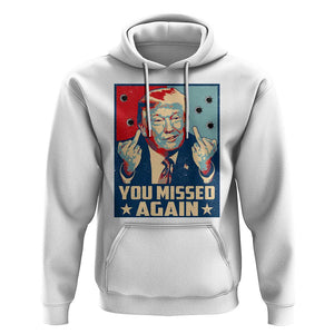 Funny Trump Hoodie You Missed Again Middle Finger Failed Assassination Attempt TS09 White Print Your Wear