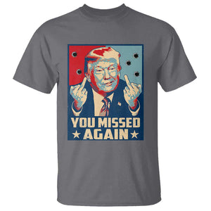 Funny Trump T Shirt You Missed Again Middle Finger Failed Assassination Attempt TS09 Charcoal Print Your Wear