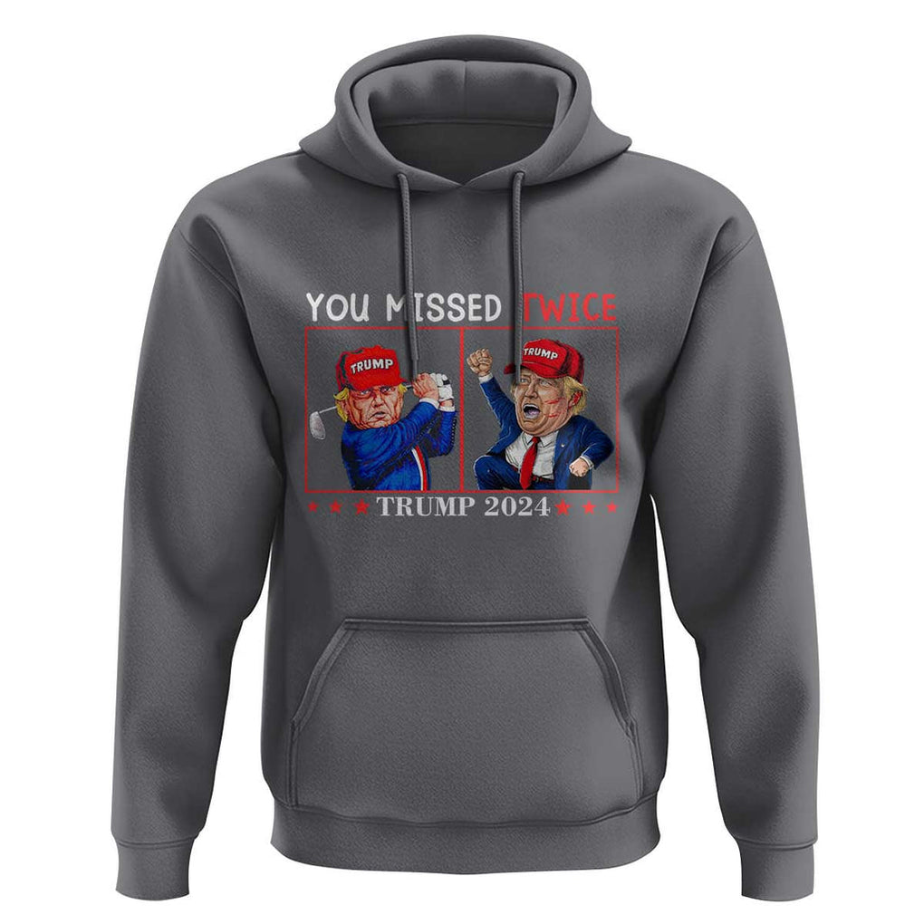Funny Trump Hoodie You Missed Twice Failed Assassination Golf Raise Fist TS09 Charcoal Print Your Wear
