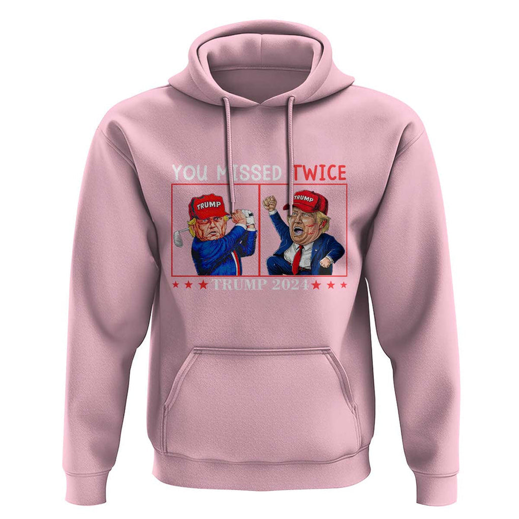 Funny Trump Hoodie You Missed Twice Failed Assassination Golf Raise Fist TS09 Light Pink Print Your Wear