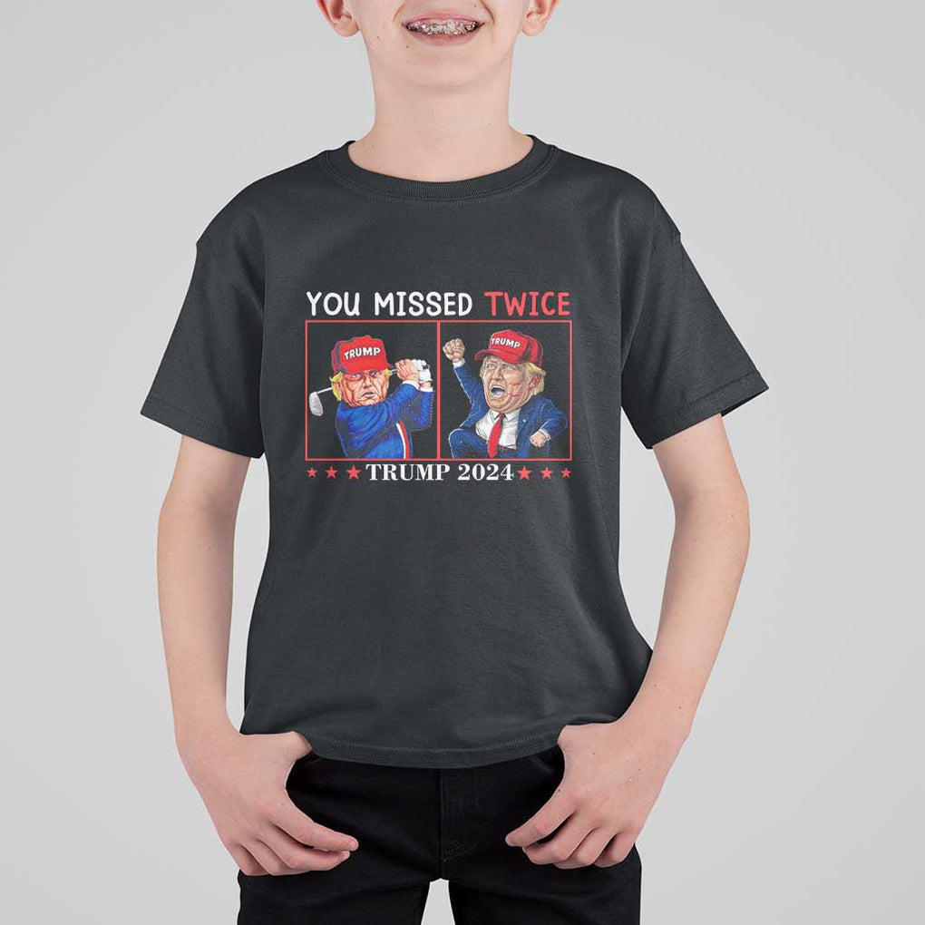 Funny Trump T Shirt For Kid You Missed Twice Failed Assassination Golf Raise Fist TS09 Black Print Your Wear