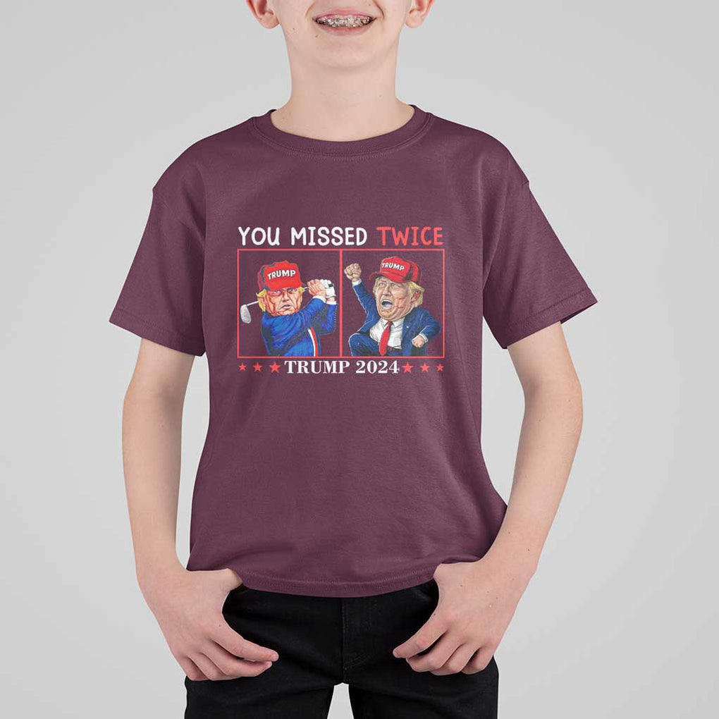 Funny Trump T Shirt For Kid You Missed Twice Failed Assassination Golf Raise Fist TS09 Maroon Print Your Wear