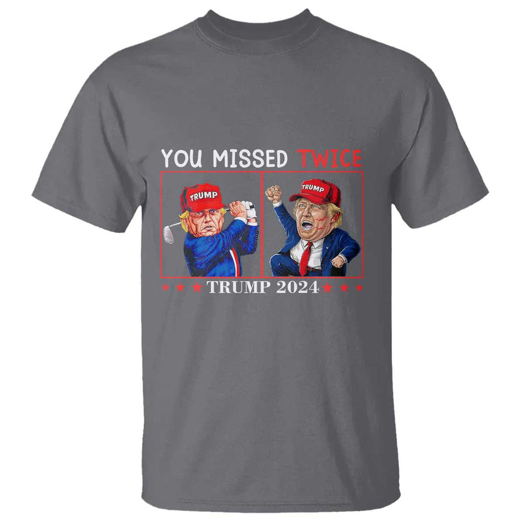 Funny Trump T Shirt You Missed Twice Failed Assassination Golf Raise Fist TS09 Charcoal Print Your Wear