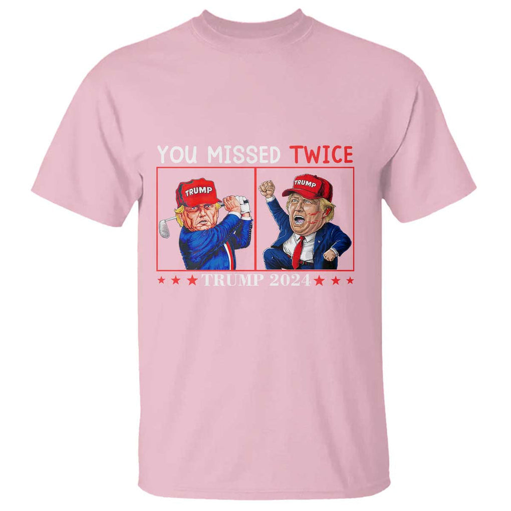 Funny Trump T Shirt You Missed Twice Failed Assassination Golf Raise Fist TS09 Light Pink Print Your Wear