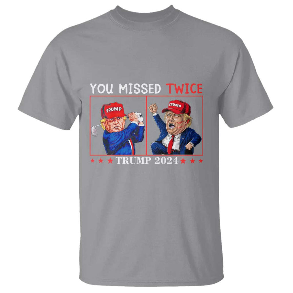 Funny Trump T Shirt You Missed Twice Failed Assassination Golf Raise Fist TS09 Sport Gray Print Your Wear