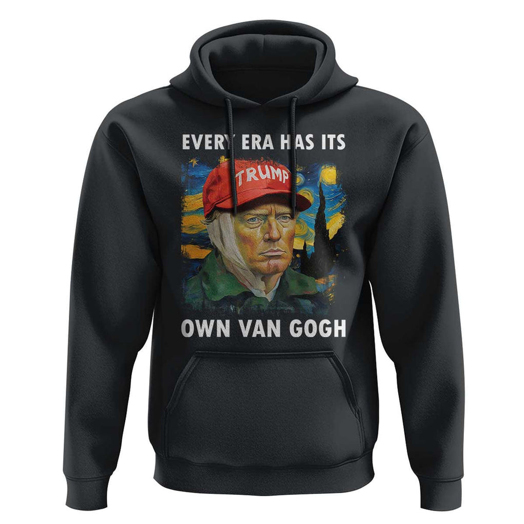 Funny Trump Hoodie Every Era Has Its Own Van Gogh Starry Night TS09 Black Print Your Wear