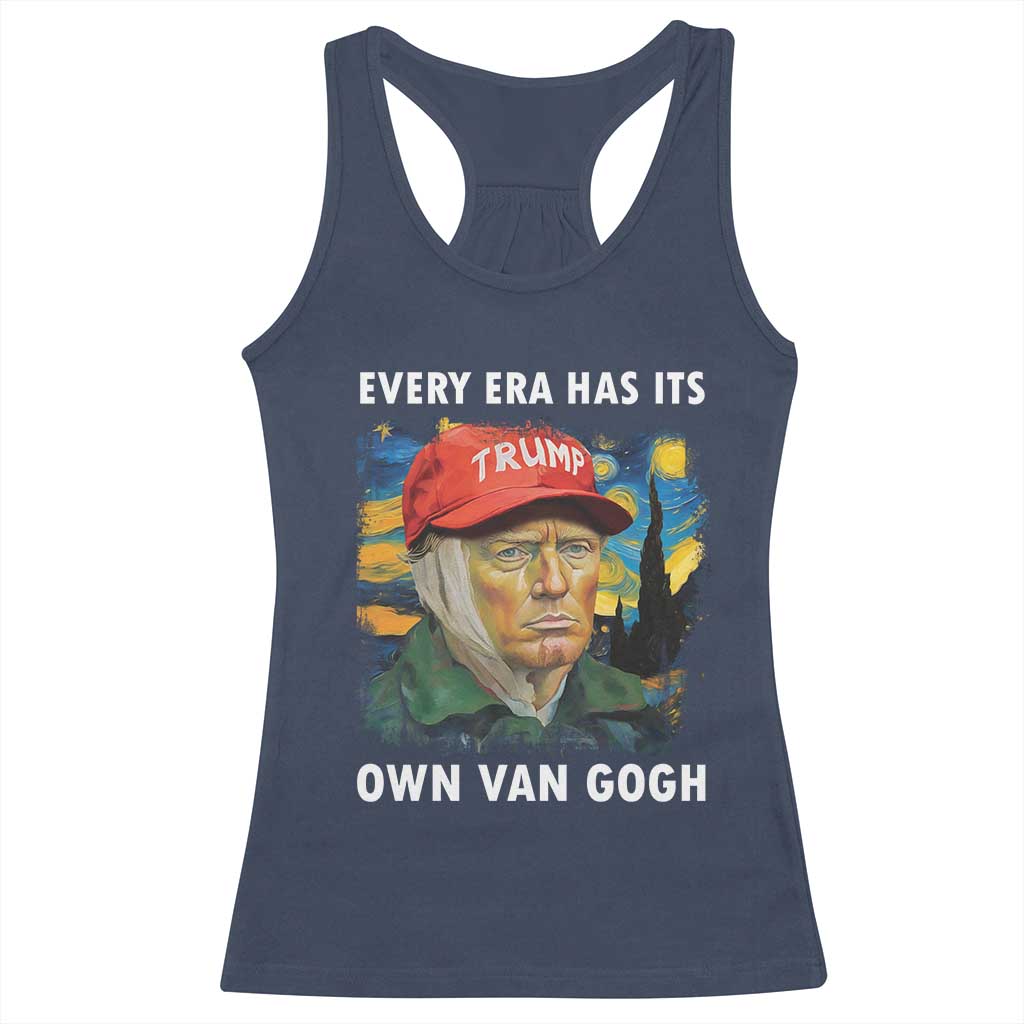 Funny Trump Racerback Tank Top Every Era Has Its Own Van Gogh Starry Night TS09 Navy Print Your Wear