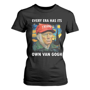 Funny Trump T Shirt For Women Every Era Has Its Own Van Gogh Starry Night TS09 Black Print Your Wear